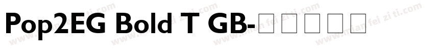 Pop2EG Bold T GB字体转换